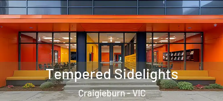 Tempered Sidelights Craigieburn - VIC