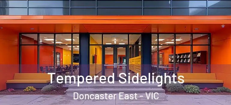  Tempered Sidelights Doncaster East - VIC