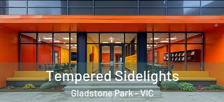 Tempered Sidelights Gladstone Park - VIC