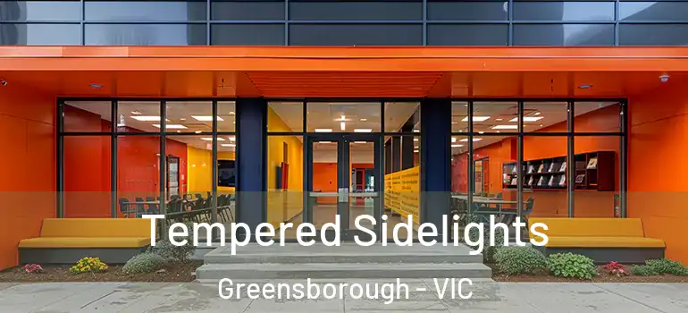 Tempered Sidelights Greensborough - VIC