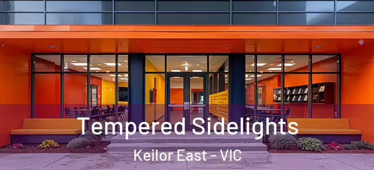 Tempered Sidelights Keilor East - VIC