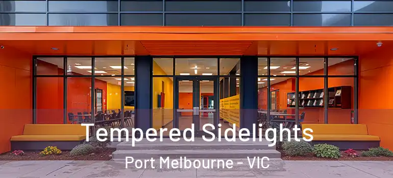Tempered Sidelights Port Melbourne - VIC