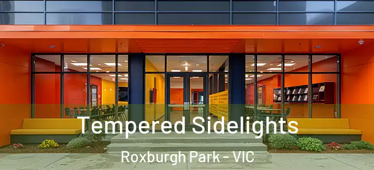  Tempered Sidelights Roxburgh Park - VIC