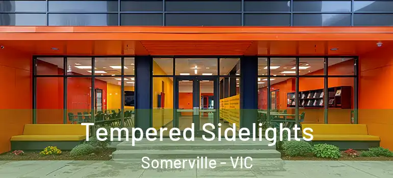 Tempered Sidelights Somerville - VIC