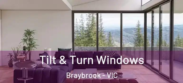 Tilt & Turn Windows Braybrook - VIC