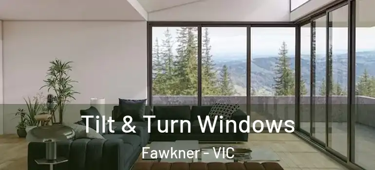  Tilt & Turn Windows Fawkner - VIC
