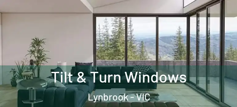  Tilt & Turn Windows Lynbrook - VIC