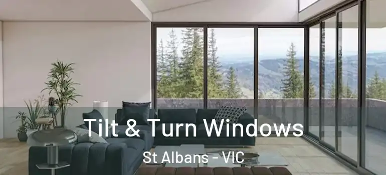 Tilt & Turn Windows St Albans - VIC