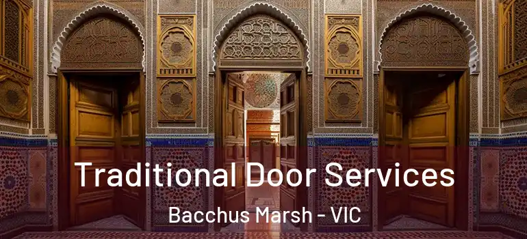 Traditional Door Services Bacchus Marsh - VIC
