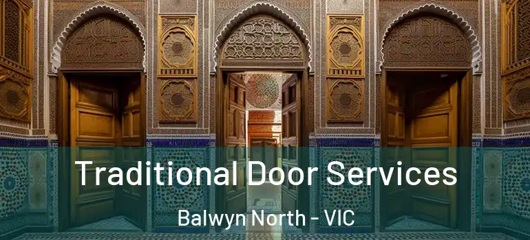 Traditional Door Services Balwyn North - VIC
