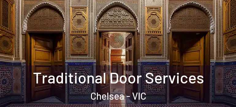 Traditional Door Services Chelsea - VIC