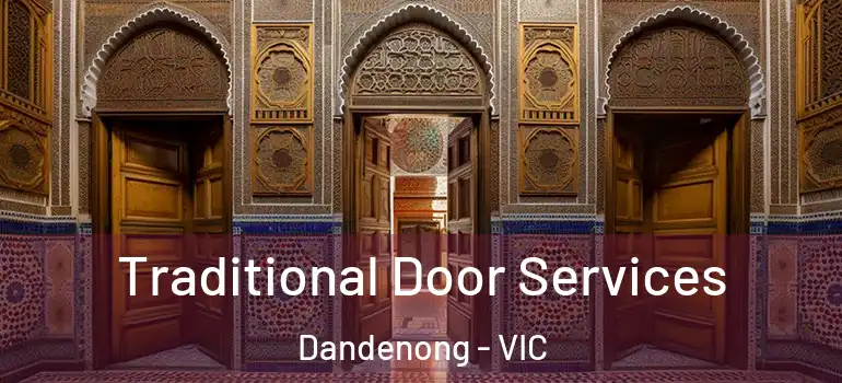  Traditional Door Services Dandenong - VIC