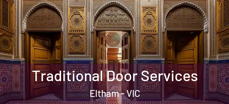 Traditional Door Services Eltham - VIC
