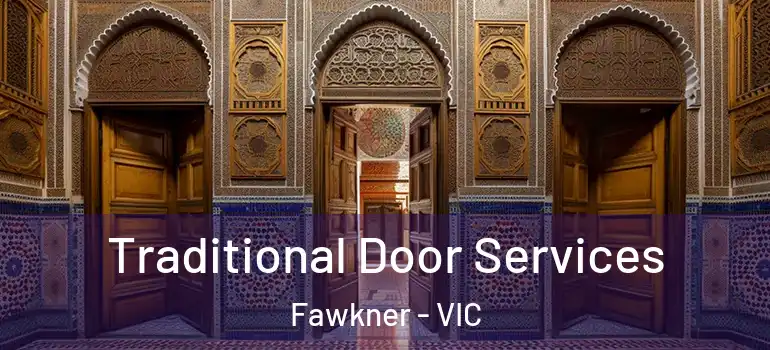Traditional Door Services Fawkner - VIC