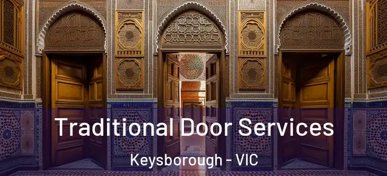  Traditional Door Services Keysborough - VIC
