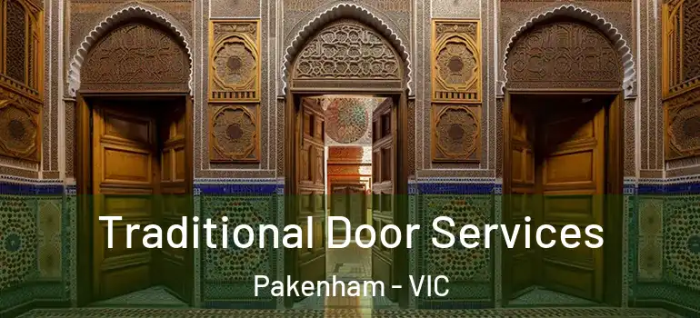 Traditional Door Services Pakenham - VIC