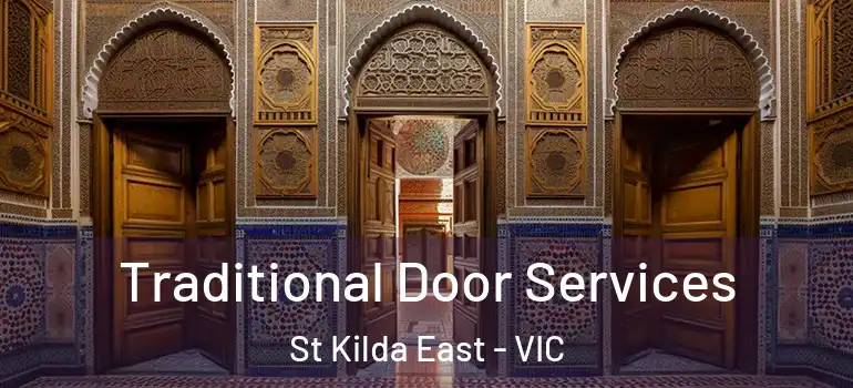  Traditional Door Services St Kilda East - VIC