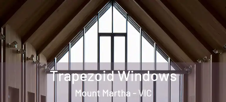  Trapezoid Windows Mount Martha - VIC
