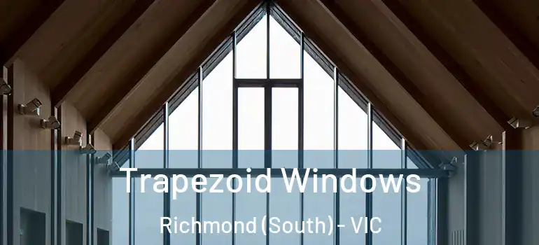 Trapezoid Windows Richmond (South) - VIC