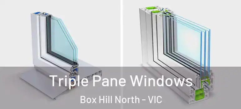 Triple Pane Windows Box Hill North - VIC