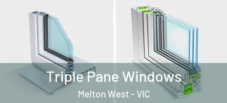 Triple Pane Windows Melton West - VIC