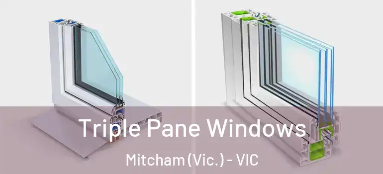 Triple Pane Windows Mitcham (Vic.) - VIC