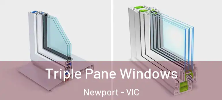  Triple Pane Windows Newport - VIC