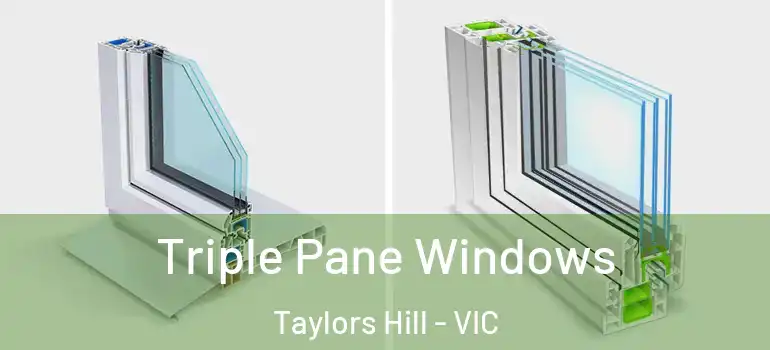 Triple Pane Windows Taylors Hill - VIC