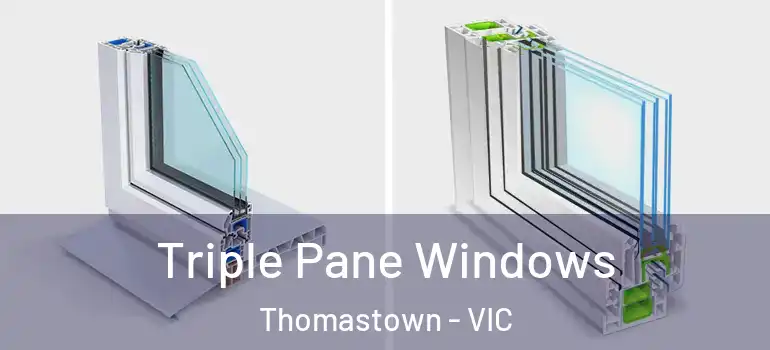 Triple Pane Windows Thomastown - VIC