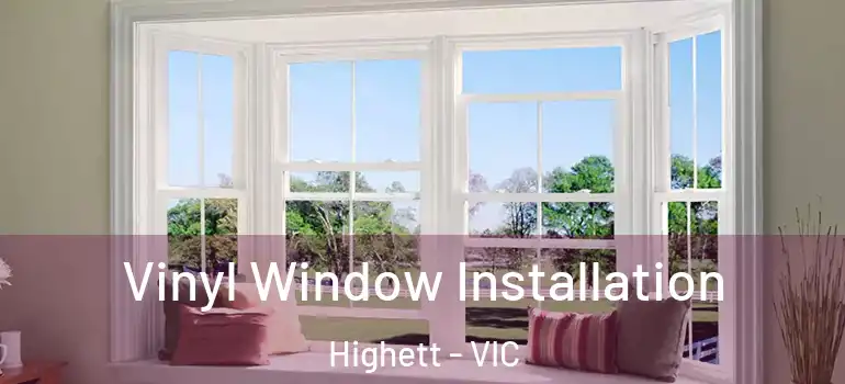 Vinyl Window Installation Highett - VIC
