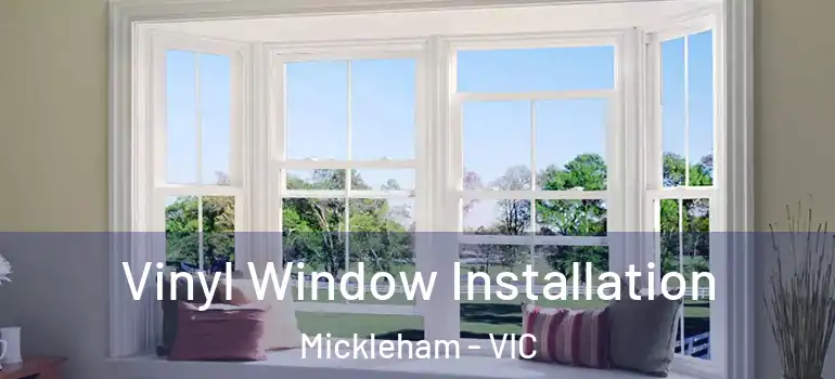 Vinyl Window Installation Mickleham - VIC