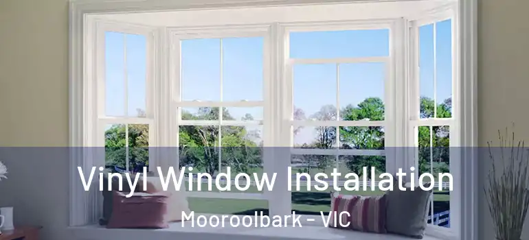 Vinyl Window Installation Mooroolbark - VIC