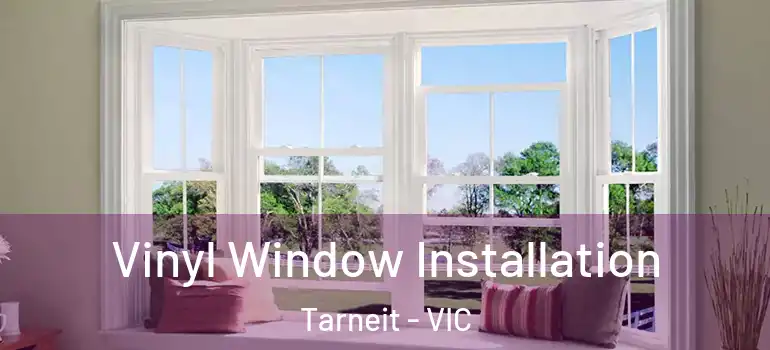  Vinyl Window Installation Tarneit - VIC