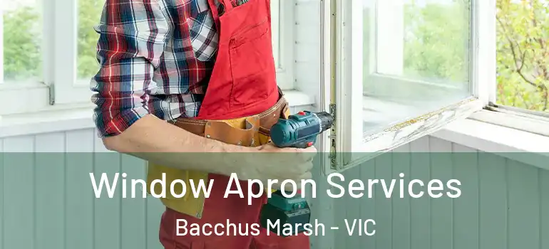  Window Apron Services Bacchus Marsh - VIC