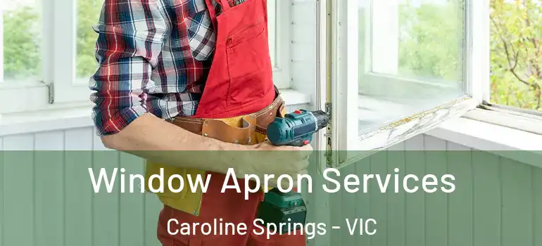  Window Apron Services Caroline Springs - VIC