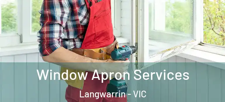  Window Apron Services Langwarrin - VIC