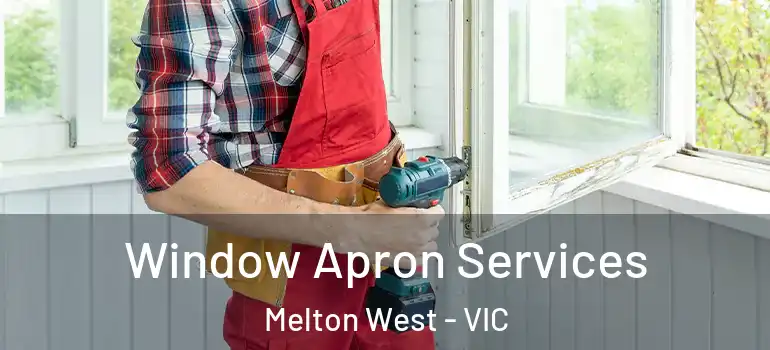  Window Apron Services Melton West - VIC