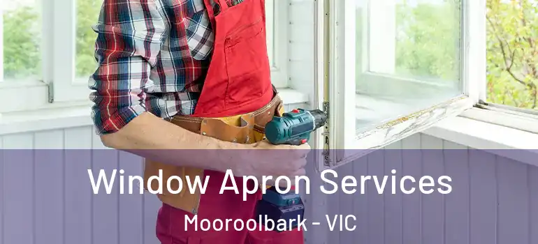  Window Apron Services Mooroolbark - VIC