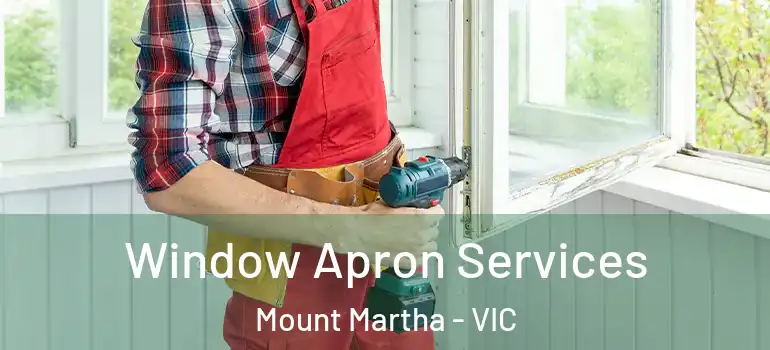  Window Apron Services Mount Martha - VIC