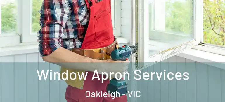  Window Apron Services Oakleigh - VIC