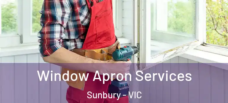 Window Apron Services Sunbury - VIC