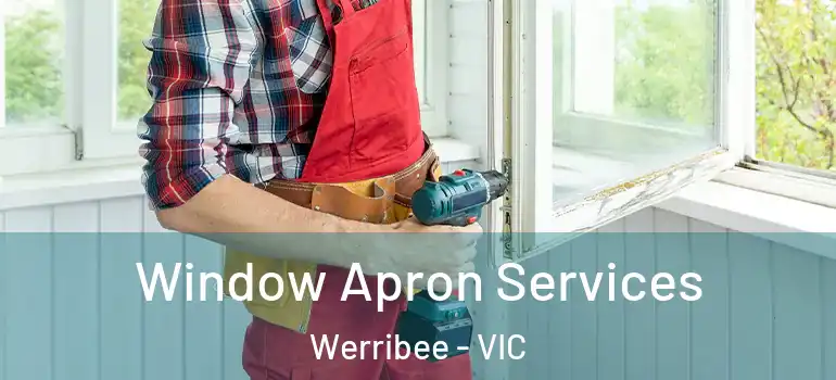 Window Apron Services Werribee - VIC
