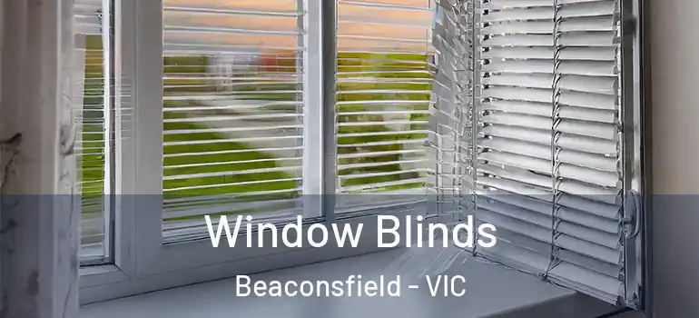  Window Blinds Beaconsfield - VIC
