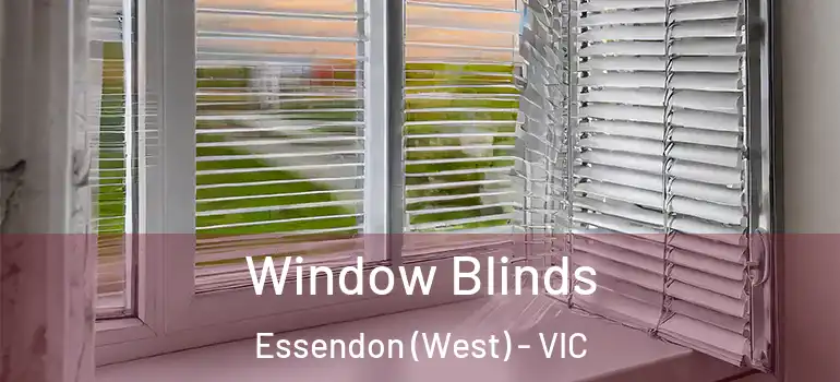  Window Blinds Essendon (West) - VIC