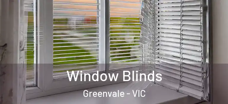 Window Blinds Greenvale - VIC