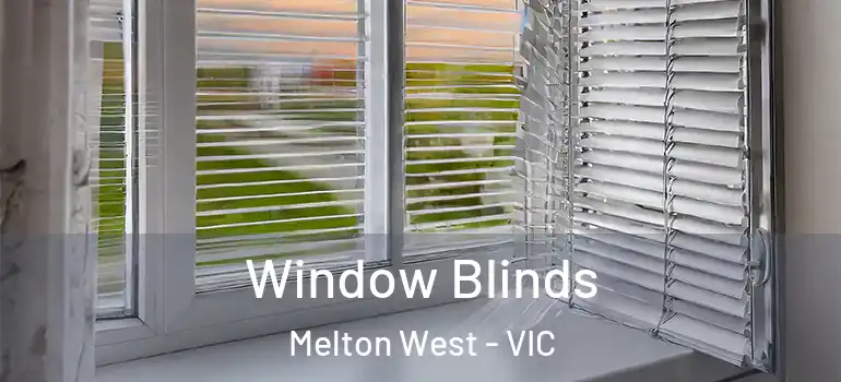  Window Blinds Melton West - VIC