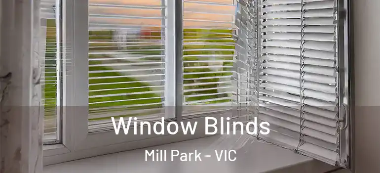 Window Blinds Mill Park - VIC