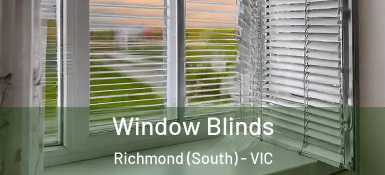  Window Blinds Richmond (South) - VIC