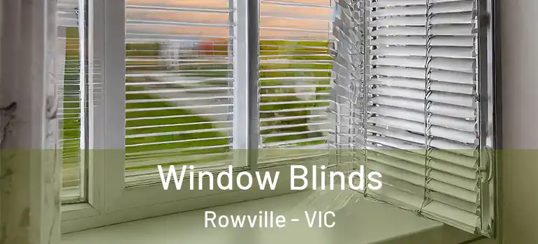 Window Blinds Rowville - VIC