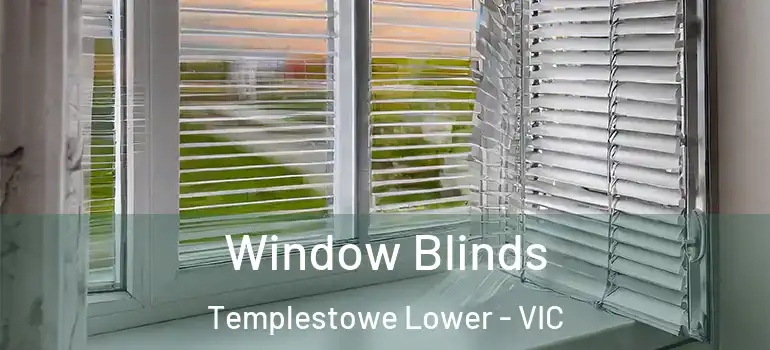 Window Blinds Templestowe Lower - VIC
